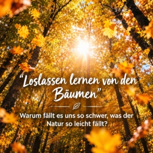 Loslassen lernen, von den Bäumen